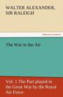 Image for The War in the Air, Vol. 1 the Part Played in the Great War by the Royal Air Force