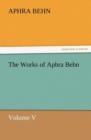 Image for The Works of Aphra Behn Volume V