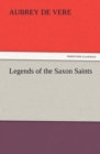 Image for Legends of the Saxon Saints