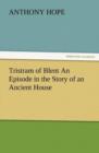 Image for Tristram of Blent an Episode in the Story of an Ancient House