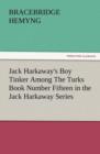 Image for Jack Harkaway&#39;s Boy Tinker Among the Turks Book Number Fifteen in the Jack Harkaway Series
