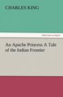 Image for An Apache Princess a Tale of the Indian Frontier