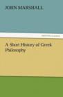 Image for A Short History of Greek Philosophy