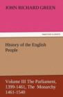 Image for History of the English People, Volume III the Parliament, 1399-1461, the Monarchy 1461-1540