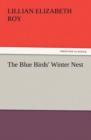 Image for The Blue Birds&#39; Winter Nest