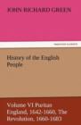 Image for History of the English People, Volume VI Puritan England, 1642-1660, the Revolution, 1660-1683