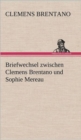 Image for Briefwechsel Zwischen Clemens Brentano Und Sophie Mereau