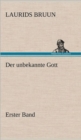 Image for Der Unbekannte Gott - Erster Band