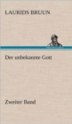 Image for Der Unbekannte Gott - Zweiter Band