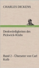 Image for Denkwurdigkeiten Des Pickwick-Klubs. Band 2. Ubersetzt Von Carl Kolb.