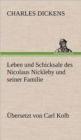 Image for Leben Und Schicksale Des Nicolaus Nickleby Und Seiner Familie. Ubersetzt Von Carl Kolb