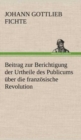 Image for Beitrag Zur Berichtigung Der Urtheile Des Publicums Uber Die Franzosische Revolution.