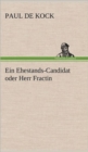 Image for Ein Ehestands-Candidat Oder Herr Fractin