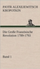 Image for Die Grosse Franzosische Revolution 1789-1793 - Band 1