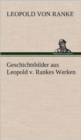Image for Geschichtsbilder Aus Leopold V. Rankes Werken