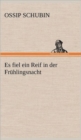 Image for Es Fiel Ein Reif in Der Fruhlingsnacht