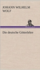 Image for Die Deutsche Gotterlehre