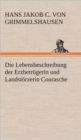 Image for Die Lebensbeschreibung Der Erzbetrugerin Und Landstorzerin Courasche