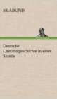 Image for Deutsche Literaturgeschichte in Einer Stunde