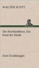 Image for Die Hochlandhexe, Ein Kind Der Sunde