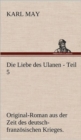 Image for Die Liebe Des Ulanen - Teil 5