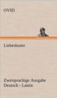 Image for Liebeskunst. Zweisprachige Ausgabe Deutsch - Latein