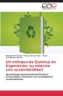 Image for Un Enfoque de Quimica En Ingenierias : Su Relacion Con Sustentabilidad