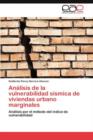 Image for Analisis de la vulnerabilidad sismica de viviendas urbano marginales