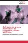 Image for Refinacion de Grano y Modificacion de Compositos Colados A356/Sicp