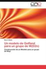 Image for Un modelo de Gelfand para un grupo de W(D2n)