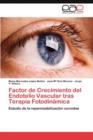 Image for Factor de Crecimiento del Endotelio Vascular tras Terapia Fotodinamica