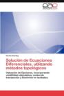 Image for Solucion de Ecuaciones Diferenciales, utilizando metodos topologicos