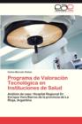 Image for Programa de Valoracion Tecnologica En Instituciones de Salud