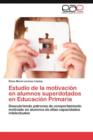 Image for Estudio de la motivacion en alumnos superdotados en Educacion Primaria