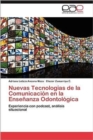 Image for Nuevas Tecnologias de la Comunicacion en la Ensenanza Odontologica