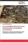 Image for La movilidad laboral como instrumento de politica economica