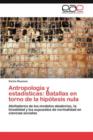 Image for Antropologia y Estadisticas : Batallas En Torno de La Hipotesis Nula