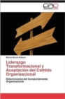 Image for Liderazgo Transformacional y Aceptacion del Cambio Organizacional