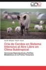 Image for Cria de Cerdos En Sistema Intensivo Al Aire Libre En Clima Subtropical