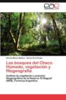 Image for Los bosques del Chaco Humedo, vegetacion y fitogeografia