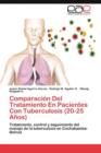 Image for Comparacion Del Tratamiento En Pacientes Con Tuberculosis (20-25 Anos)
