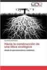 Image for Hacia La Construccion de Una Etica Ecologica