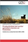 Image for Productividad del Sector Ganadero Bovino En Colombia