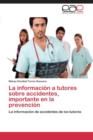Image for La Informacion a Tutores Sobre Accidentes, Importante En La Prevencion
