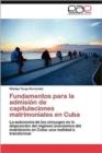 Image for Fundamentos Para La Admision de Capitulaciones Matrimoniales En Cuba