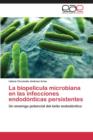 Image for La Biopelicula Microbiana En Las Infecciones Endodonticas Persistentes