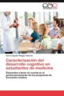 Image for Caracterizacion del Desarrollo Cognitivo En Estudiantes de Medicina