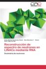 Image for Reconstruccion de Espectro de Neutrones En Linacs Mediante RNA