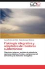 Image for Fisiologia Integrativa y Adaptativa de Roedores Subterraneos