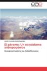 Image for El Paramo : Un Ecosistema Antropogenico